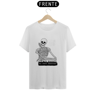 Nome do produto Camiseta Burocracia