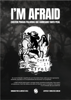 Nome do produto Flyer oficial campanha: I'm Afraid