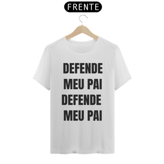 Nome do produto Camseta Defende meu pai