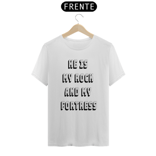 Nome do produto Camiseta He is my rock and my fortress