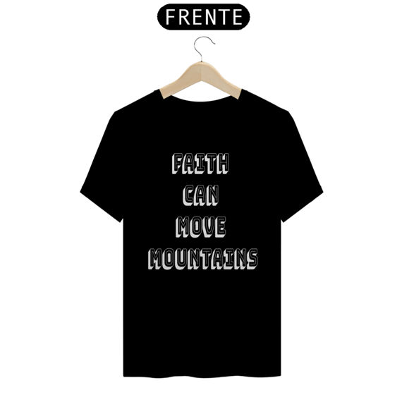 Camiseta Faith can move mountains