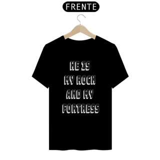 Nome do produto Camiseta He is my rock and my fortress