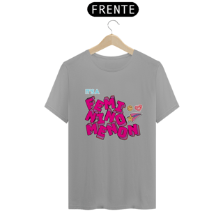 Nome do produto Camisa It's a Femininomenon