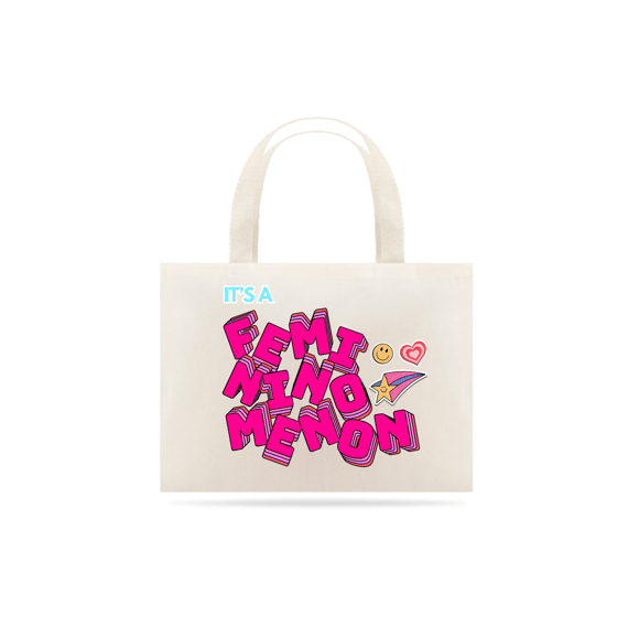 Ecobag It's a Femininomenon