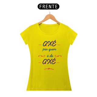 Nome do produto Baby Look Axé Pra Quem É De Axé