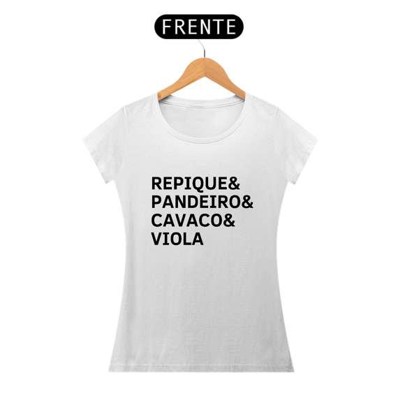 Baby Look Repique, Pandeiro, Cavaco e Viola