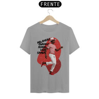 Nome do produto Camiseta Malandro Quando Morre
