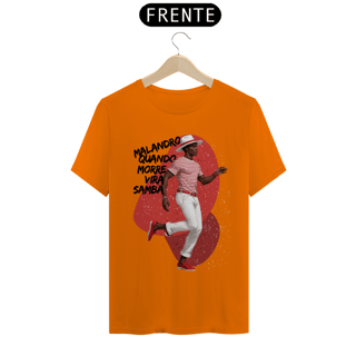 Nome do produto Camiseta Malandro Quando Morre