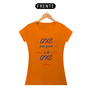 Nome do produto Baby Look Axé Pra Quem É De Axé