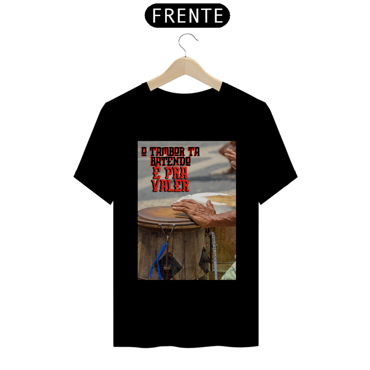Nome do produto: Camiseta O Tambor Tá Batendo