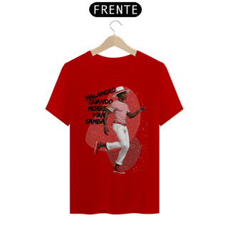 Nome do produto Camiseta Malandro Quando Morre