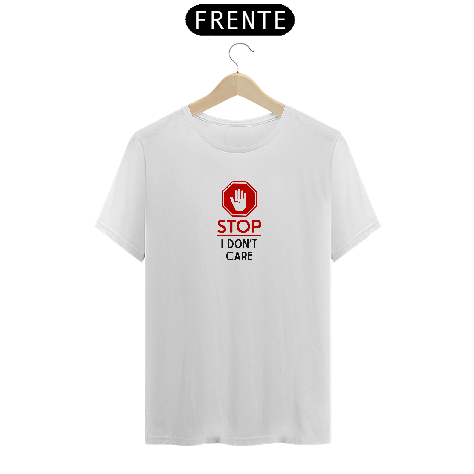 Camiseta Stop I dont care