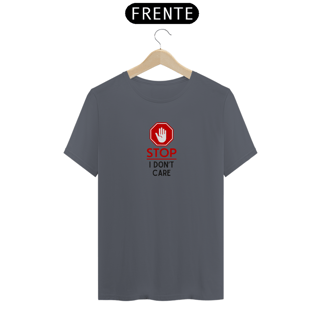 Nome do produto Camiseta Stop I dont care