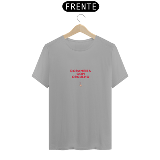 Nome do produto Camiseta Dorameira com Orgulho