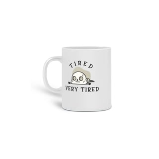 Nome do produto Caneca Tired Very Tired