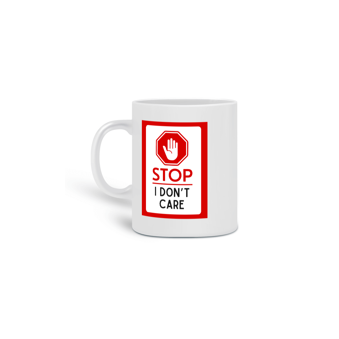 Caneca Stop I dont care