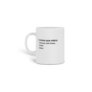 Nome do produto Caneca 3 coisas que odeio