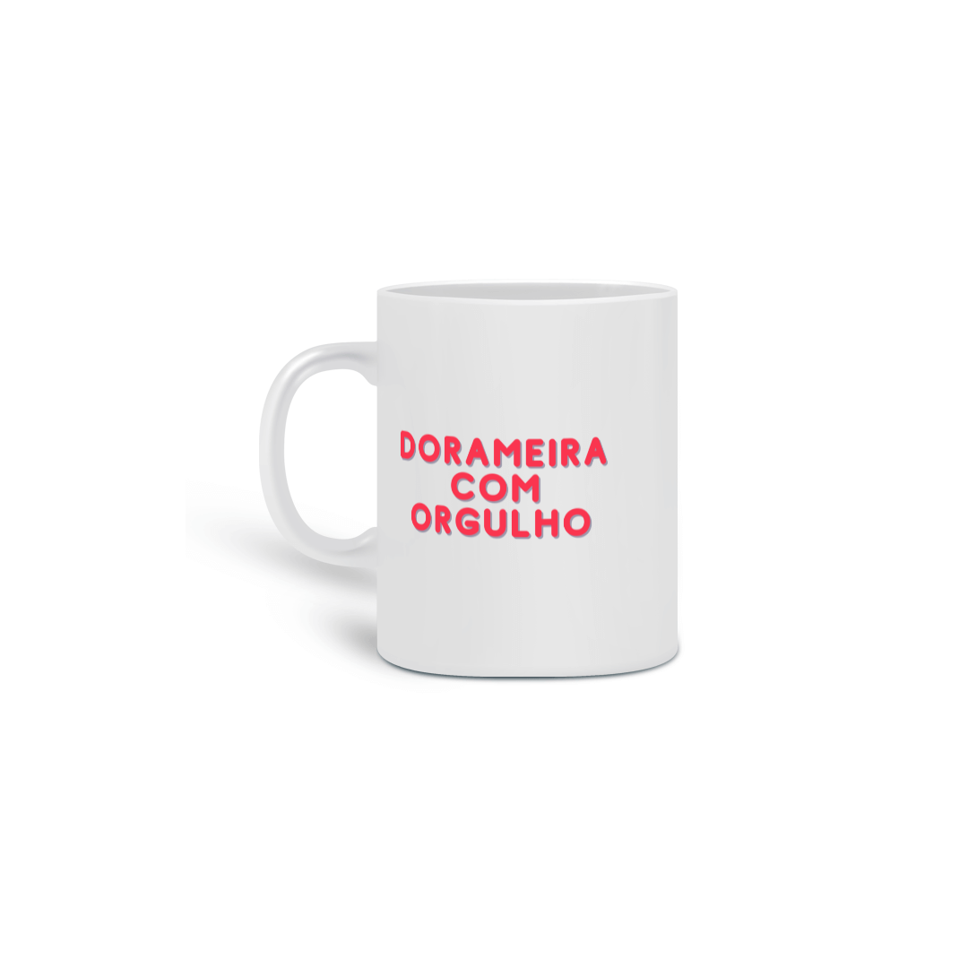 Caneca Dorameira com Orgulho