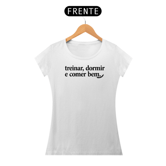 “Treinar, Dormir e Comer Bem” – NAS Baby Long PREMIUM Branca