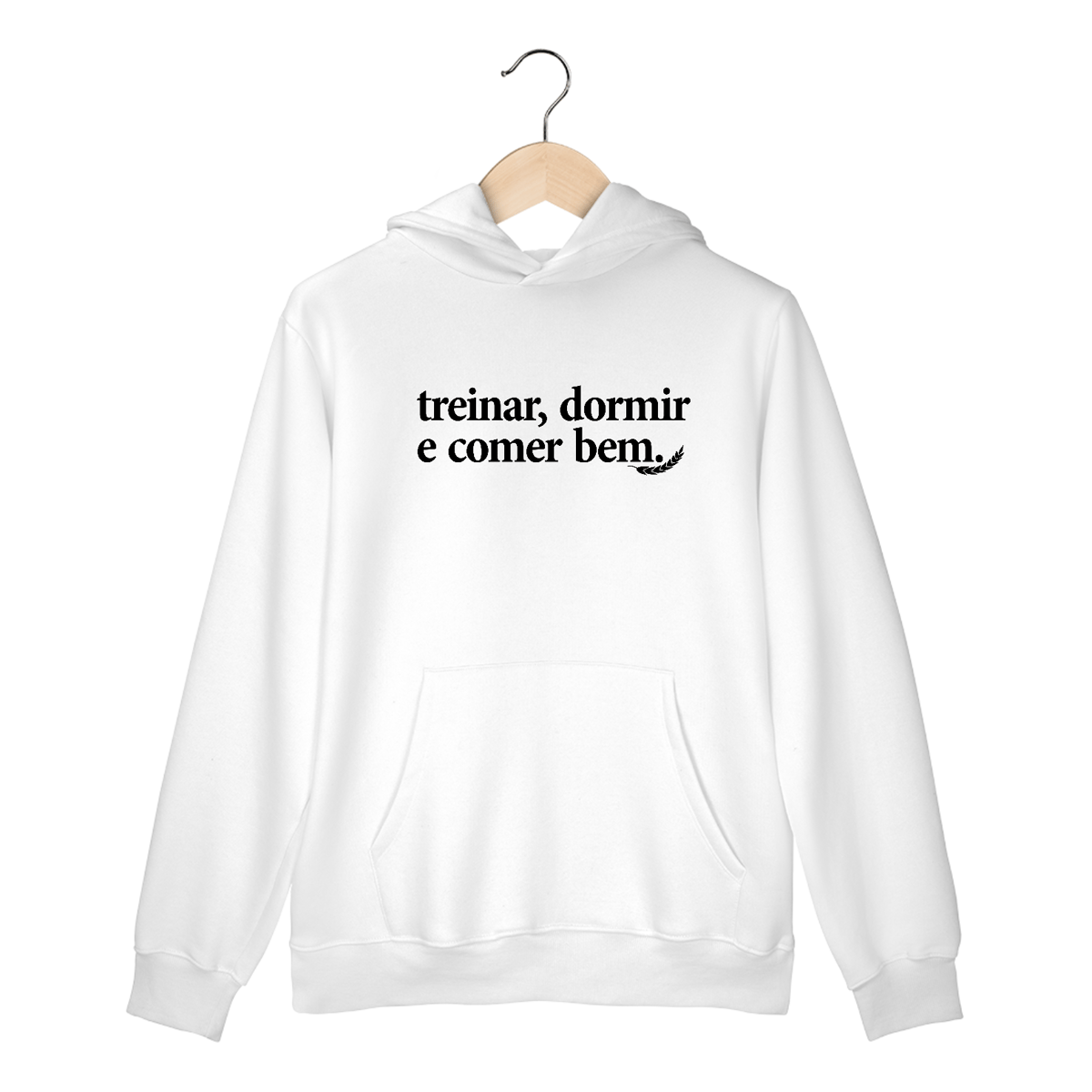 Nome do produto: “Treinar, Dormir e Comer Bem” – Moletom NAS PREMIUM Branco