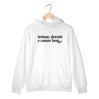 Nome do produto “Treinar, Dormir e Comer Bem” – Moletom NAS PREMIUM Branco