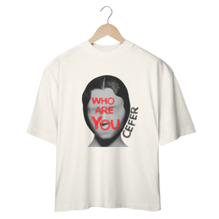 Nome do produto Who Are You?  - Oversized