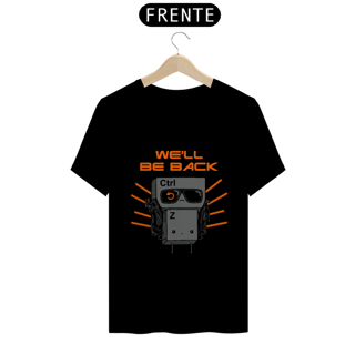 Nome do produto Camiseta We'll Be Back