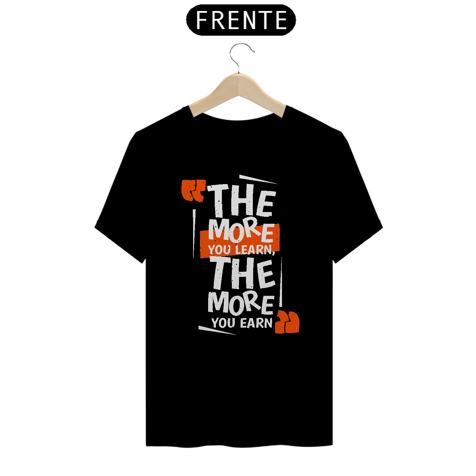 Camiseta More you Earn