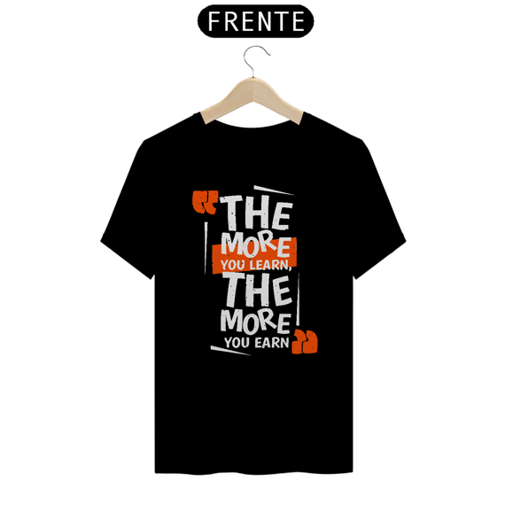 Camiseta More you Earn