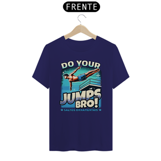 Nome do produto Camiseta Do Your jumps • Saltos Ornamentais