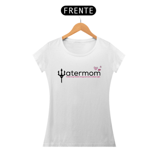 Nome do produto Camiseta Watermom - Paddle long, Paddle strong, and mom is always right