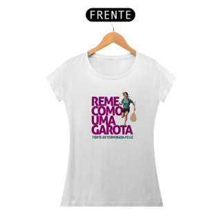 Nome do produto Baby Look - Reme como uma garota