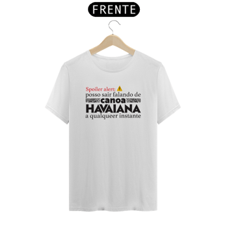 Nome do produto Camiseta Spoiler Alert Canoa Havaiana