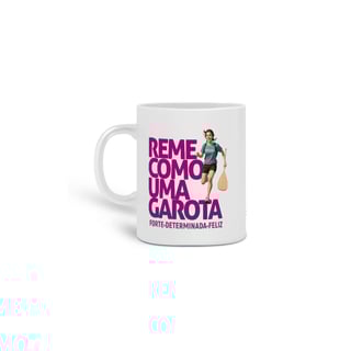 Caneca - Reme como uma garota