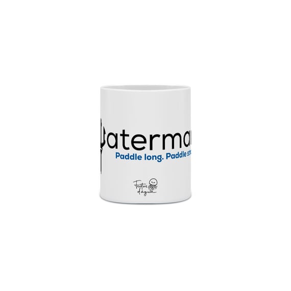 Caneca Waterman - Paddle Long, Paddle Strong.