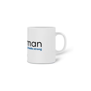 Nome do produto Caneca Waterman - Paddle Long, Paddle Strong.