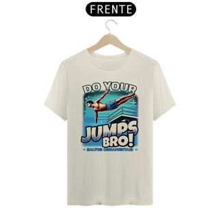 Nome do produto Camiseta Do Your jumps • Saltos Ornamentais