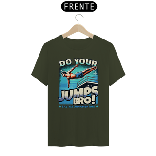 Nome do produto Camiseta Do Your jumps • Saltos Ornamentais