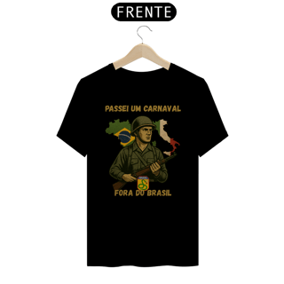 Nome do produto Camiseta Histórica FEB – “Passei um Carnaval Fora do Brasil”