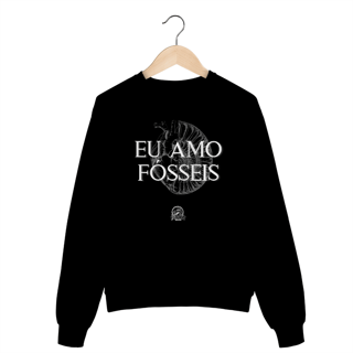 Nome do produto Moletom Fechado - EU AMO FÓSSEIS