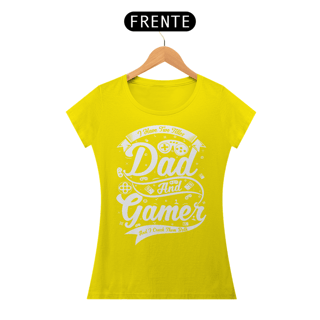 Nome do produto Camiseta Feminina Dad and Gamer
