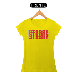 Nome do produto Camiseta Feminina Strong