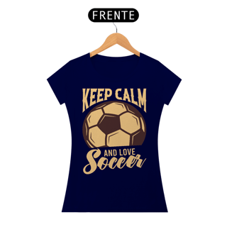 Nome do produto Camiseta Feminina Futebol Keep Calm