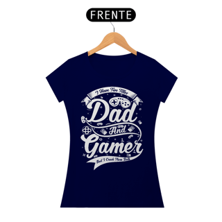 Nome do produto Camiseta Feminina Dad and Gamer