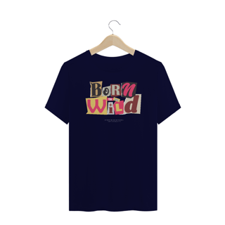 Nome do produto Camiseta Plus Size Born To Be Wild