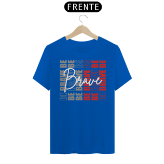 Nome do produto Camiseta Be Brave