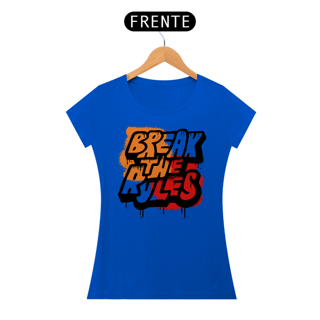 Nome do produto Camiseta Feminina Break The Rules