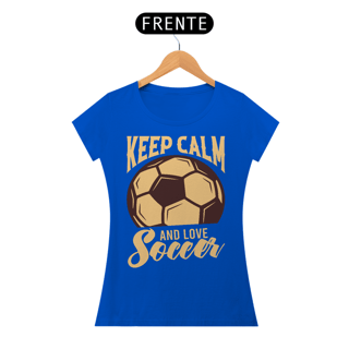 Nome do produto Camiseta Feminina Futebol Keep Calm