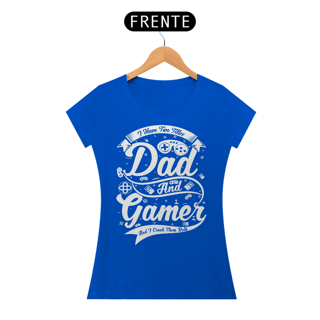 Nome do produto Camiseta Feminina Dad and Gamer
