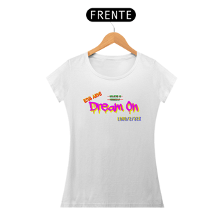 Nome do produto Camiseta Feminina Dream On